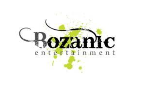 BOZANIC ENTERTAINMENT LOOKING FOR TALENT
